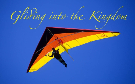 "Gliding into the Kingdom"