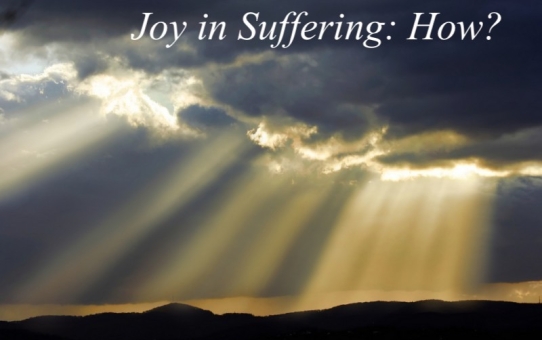 "Joy in Suffering: How?