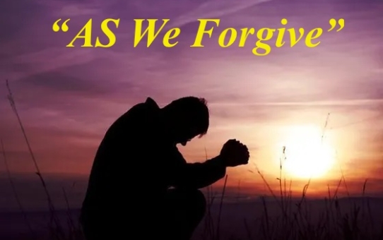 "AS We Forgive"